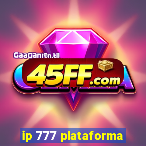 ip 777 plataforma